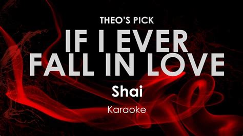 If I Ever Fall In Love Shai Karaoke Youtube