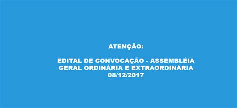 Edital De Convocação Assembléia Geral Ordinária E Extraordinária