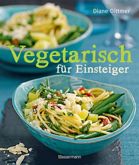 Vegetarisch F R Einsteiger Von Diane Dittmer Buch