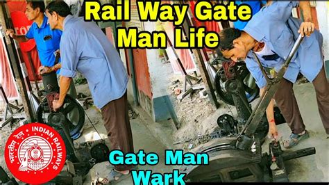 Rail Way Gate Man Life Gate Man Wark Indian Railway Gate Man Wark