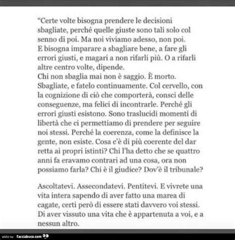 Certe volte bisogna prendere le decisioni sbagliate perché quelle