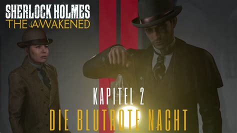 Sherlock Holmes The Awakened Kapitel 2 Die Blutrote Nacht 02 Youtube