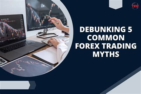 5 Common Forex Trading Myths The Enterprise World