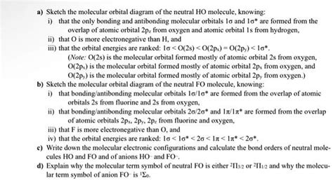 SOLVED: a) Sketch the molecular orbital diagram of the neutral H2O molecule, knowing that the ...