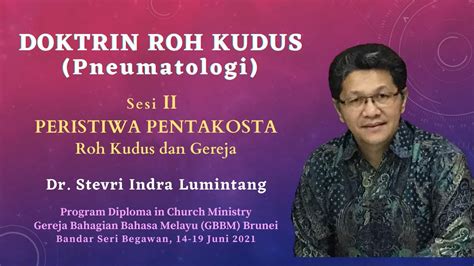 Doktrin Roh Kudus Sesi Ii Peristiwa Pentakosta Dr Stevri