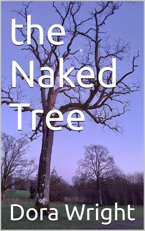 Amazon The Naked Tree EBook Wright Dora Kindle Store