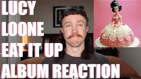 Lucy Loone Eat It Up Album Reaction Youtube