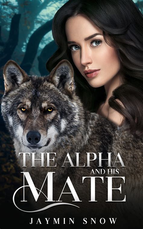 The Alpha and His Mate (The Rejection Series) by Jaymin Snow | Goodreads