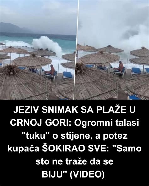 Jeziv Snimak Sa Pla E U Crnoj Gori Ogromni Talasi Tuku O Stijene A