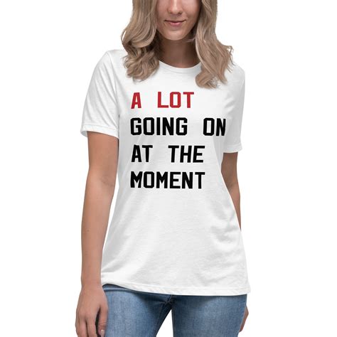 Taylor Eras Tour A Lot Going On At The Moment Shirt - Rockatee