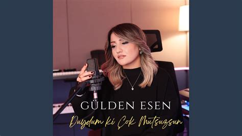 Gülden Esen Duydum Ki Çok Mutsuzsun Chords Chordify