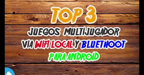 Juegos Multijugador Android Wifi Local Los Mejores Juegos Sin