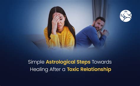 Astrological Steps Towards Healing After A Toxic Relationship