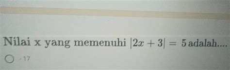 Solved Nilai X Yang Memenuhi X Adalah Algebra