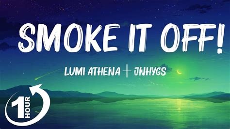 Loop 1hour Lumi Athena × Jnhygs Smoke It Off Lyrics Youtube