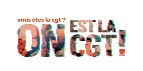 Vous êtes la CGT on est la CGT Syndiquez vous CGT Ville de Paris