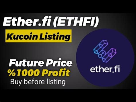 Ether Fi Ethfi Price Prediction Etherfi Ethfi Gets Listed On Kucoin