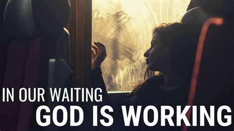 IN OUR WAITING GOD IS WORKING Trust His Timing Inspirational