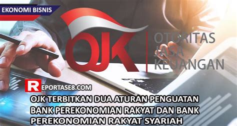 Ojk Terbitkan Dua Aturan Penguatan Bank Perekonomian Rakyat Dan Bank