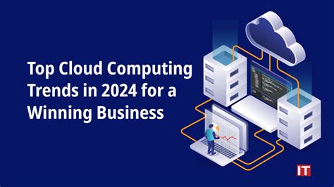 Top Cloud Computing Trends in 2024 for a Winning Business