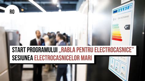 Start Programului Rabla Pentru Electrocasnice Sesiune