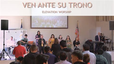 Iglesia Jesus Salva Ven Ante Su Trono Elevation Worship Youtube