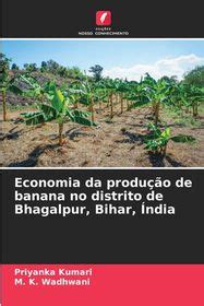 Economia Da Produ O De Banana No Distrito De Bhagalpur Bihar Ndia