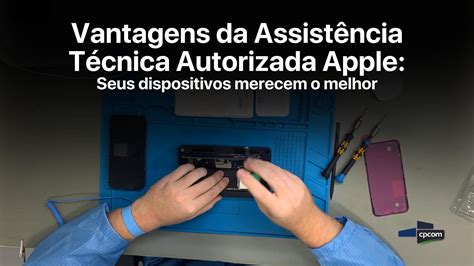 Avaliações Sobre Tecnoservice Aracaju Assistência Técnica Autorizada - Vantagens da Assistência Técnica Autorizada Apple