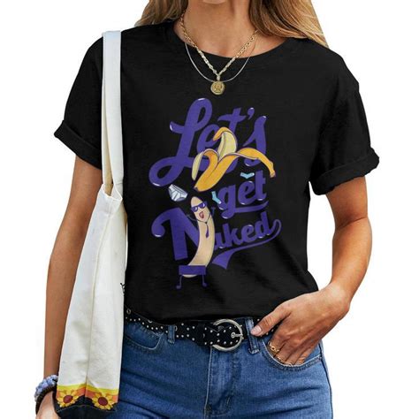 Lets Get Naked Banana Adult Censored Fruit Women T Shirt Mazezy