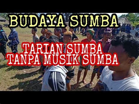 BUDAYA SUMBA Tarian Tanpa Alat Musik Sumba YouTube