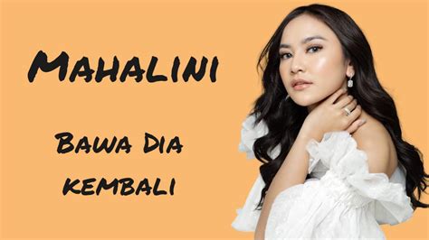 Mahalini Bawa Dia Kembali Lirik Lagu Youtube