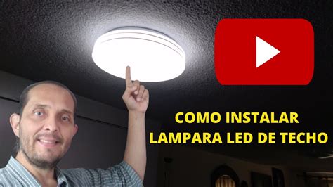 Como Instalar Lampara Led De Techo YouTube