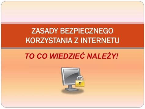 Ppt Zasady Bezpiecznego Korzystania Z Internetu Powerpoint