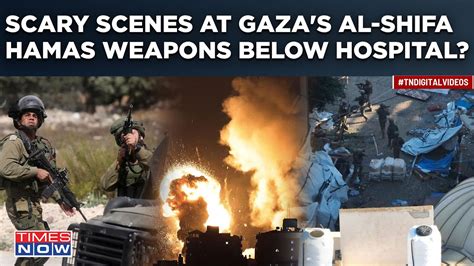 Scary Scenes At Al Shifa Israel Tanks Roll In Hamas Weapons Below