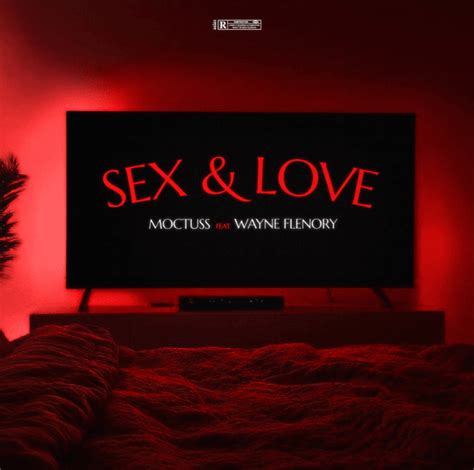 Moctuss Sex Love Lyrics Genius Lyrics