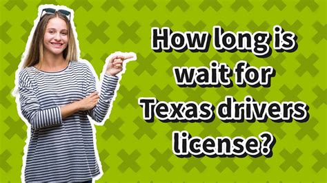 How Long Is Wait For Texas Drivers License Youtube