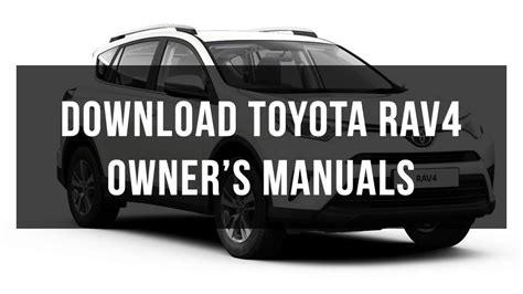 Download Toyota Rav4 Owner S Manuals Youtube