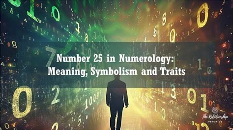 Number 25 In Numerology Meaning Symbolisms And Traits