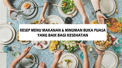 Resep Menu Makanan Minuman Buka Puasa Yang Baik Bagi Kesehatan