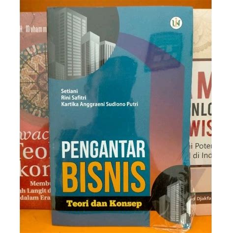 Jual Pengantar Bisnis Teori Dan Konsep Setiani Dkk Shopee Indonesia