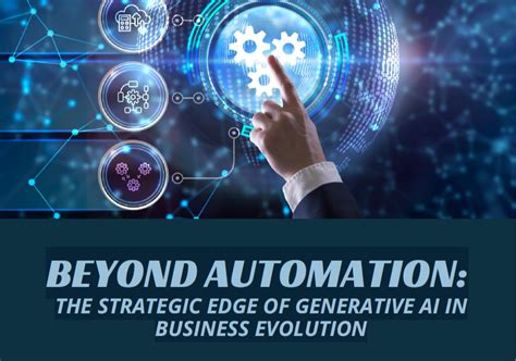 REPORT - Beyond Automation; The strategic Edge of
