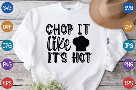 Chop It Like It S Hot Graphic By Fiverrservice Creative Fabrica