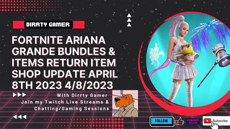 Fortnite Ariana Grande Bundles And Items Return Item Shop Update April