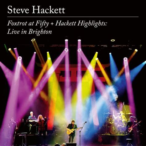 Foxtrot At Fifty Hackett Highlights Live In Brighton 2cd2dvd