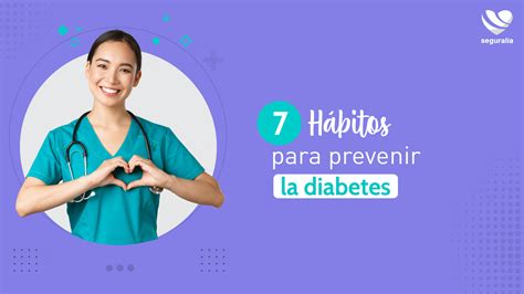 7 hábitos para prevenir la diabetes Blog Seguralia