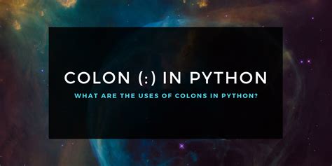 Colon In Python Why Do We Use In Python Askpython