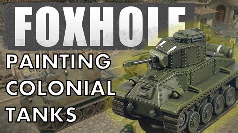 How I Paint Colonial Tanks From Foxhole YouTube