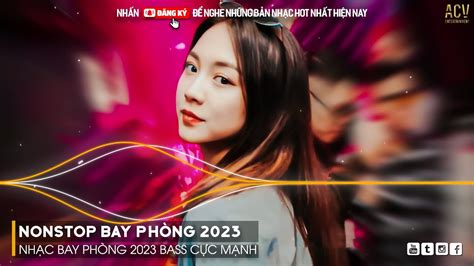 Nonstop Nonstop 2023 Bay PhÒng Bass CỰc MẠnh NhẠc TẾt 2023 Nonstop