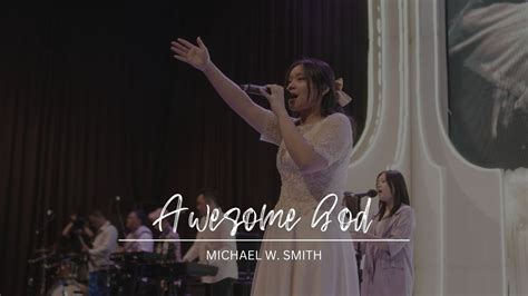 Awesome God Michael W Smith Youtube