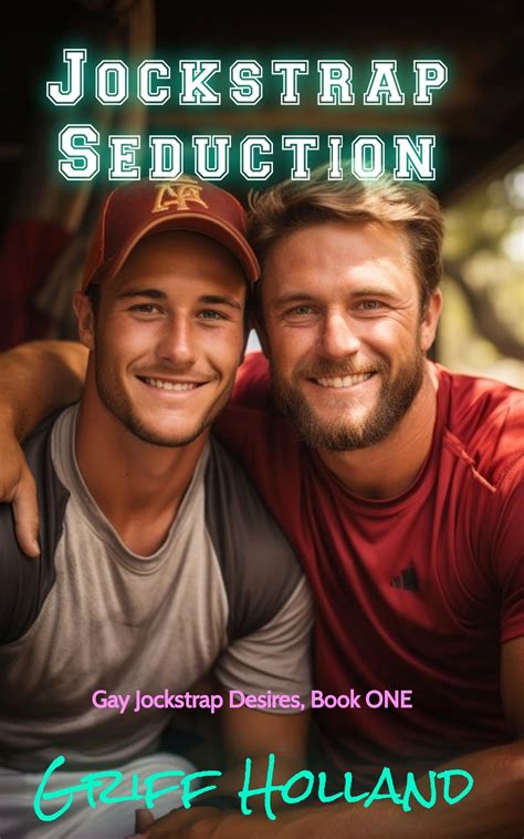 Jockstrap Seduction Gay Jockstrap Desires Book One By Griff Holland Goodreads